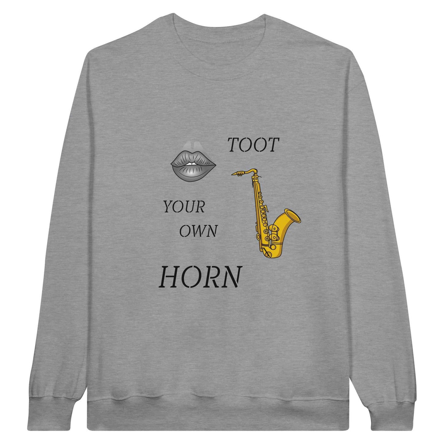 Classic Unisex Crewneck Sweatshirt - Toot Your Own Horn