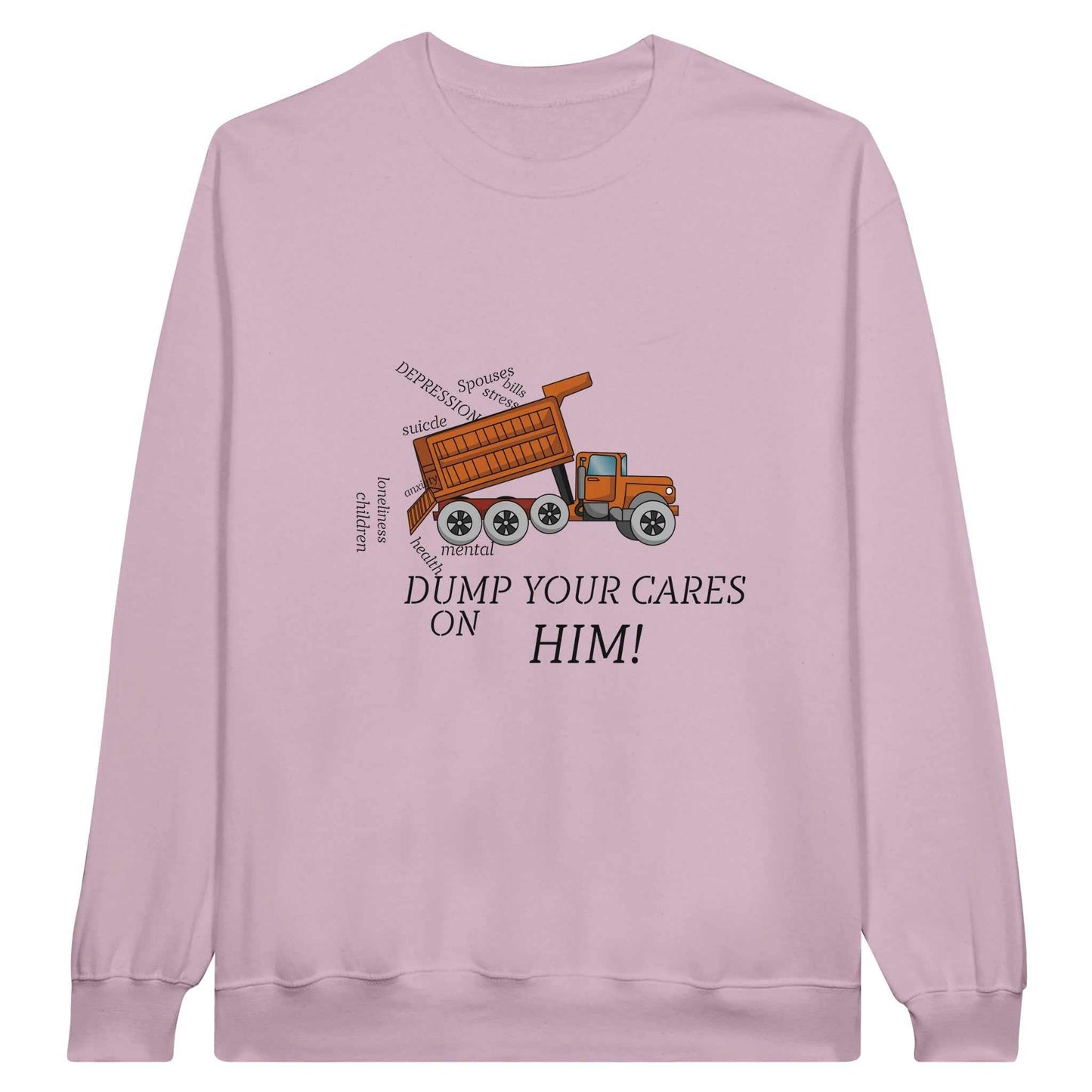 Classic Unisex Crewneck Sweatshirt - Dump Your Cares On