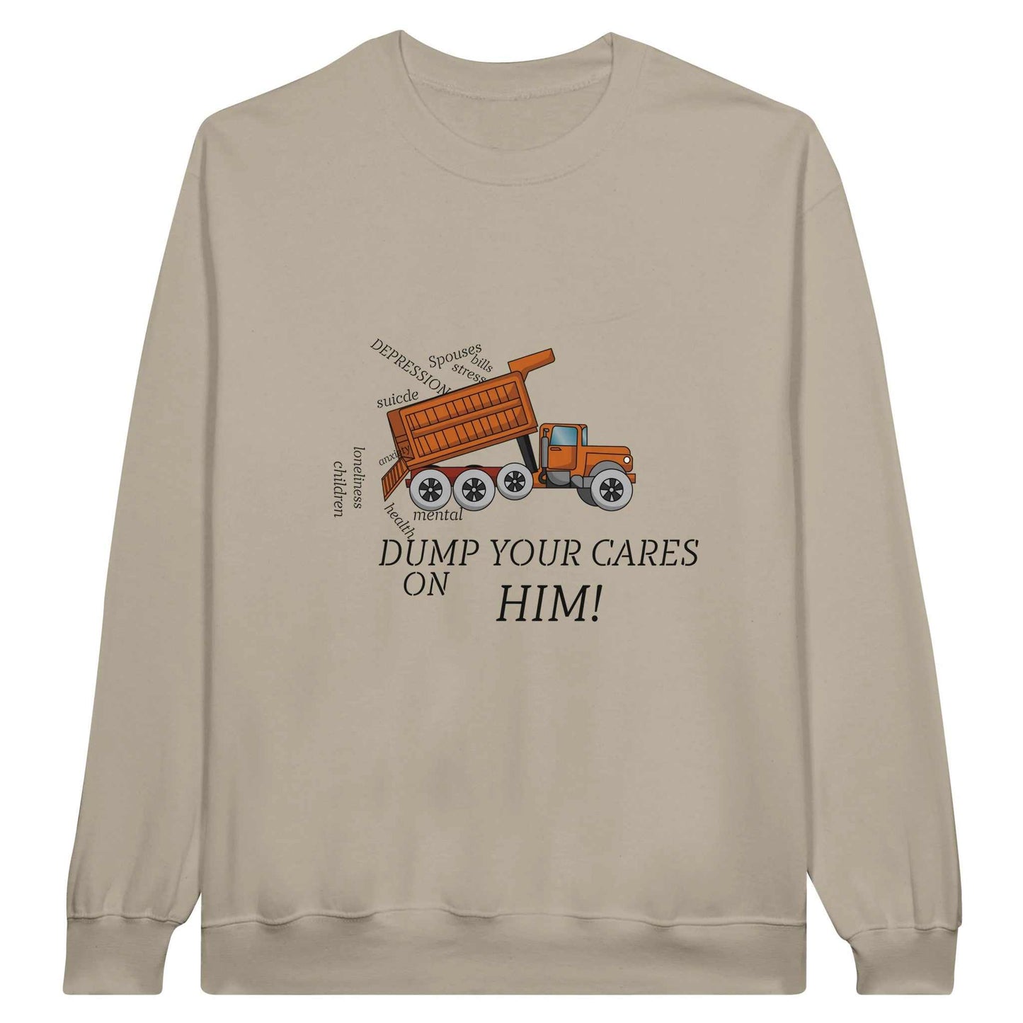 Classic Unisex Crewneck Sweatshirt - Dump Your Cares On