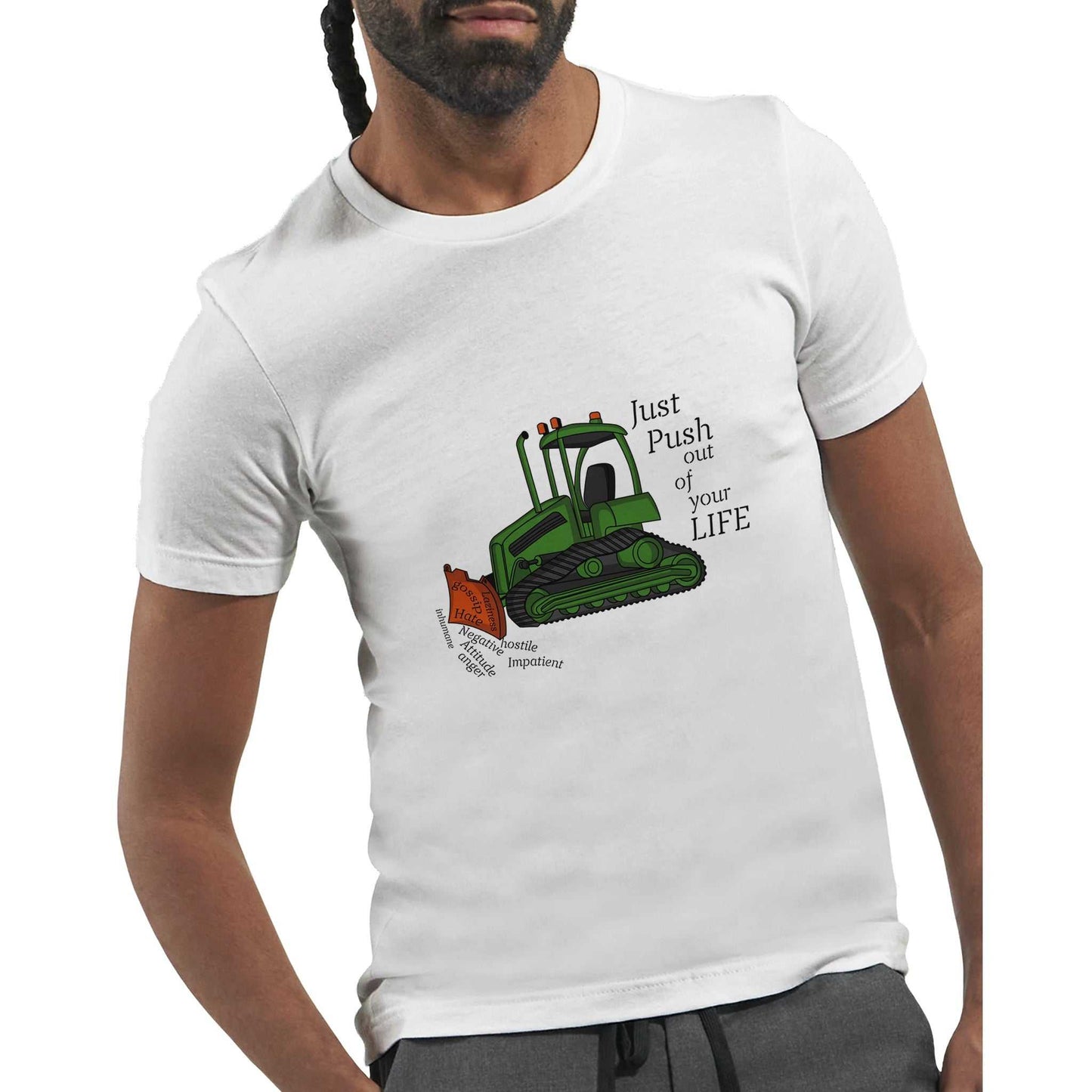 Premium Unisex Crewneck T-shirt - Bulldozer The Negatives Out Your Life