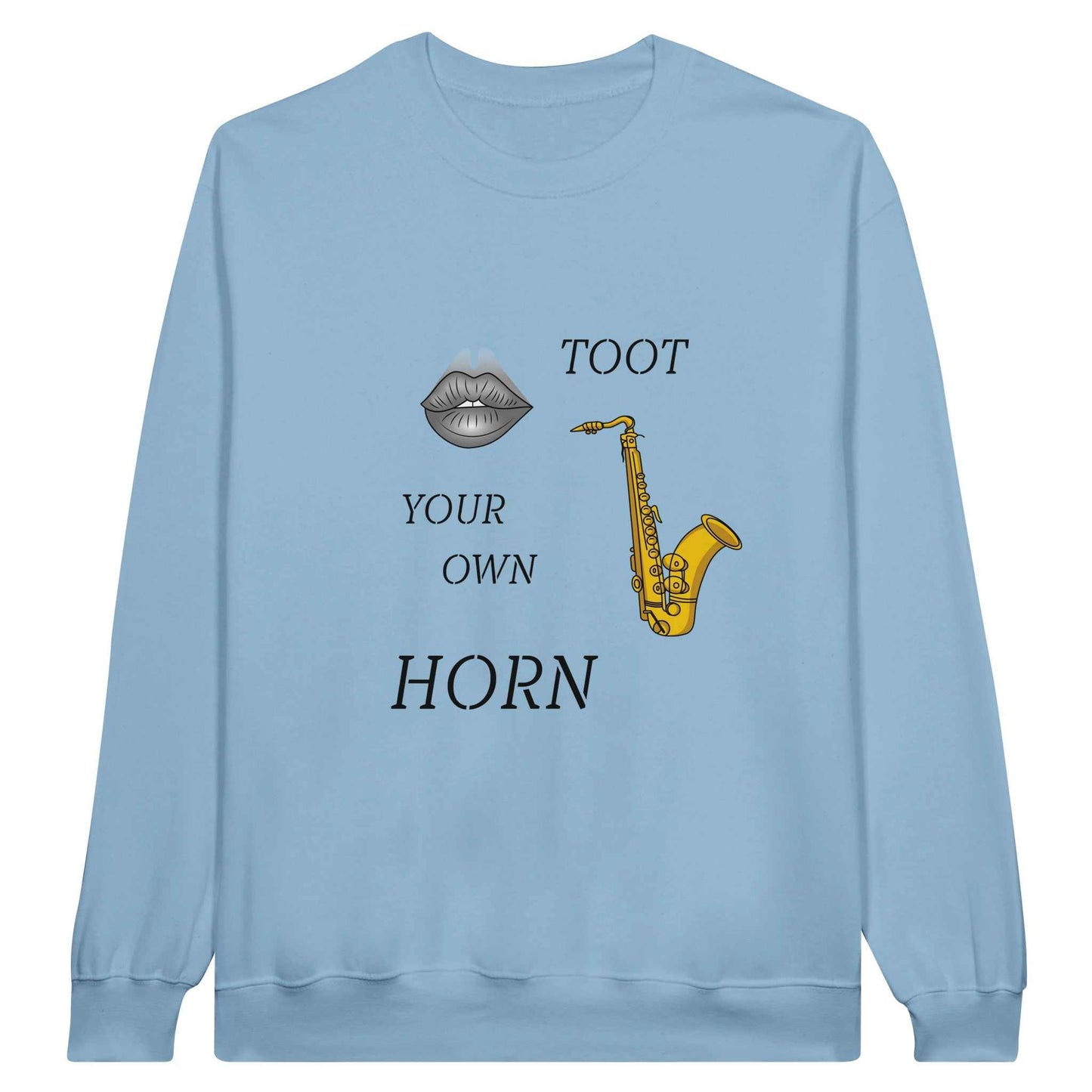 Classic Unisex Crewneck Sweatshirt - Toot Your Own Horn