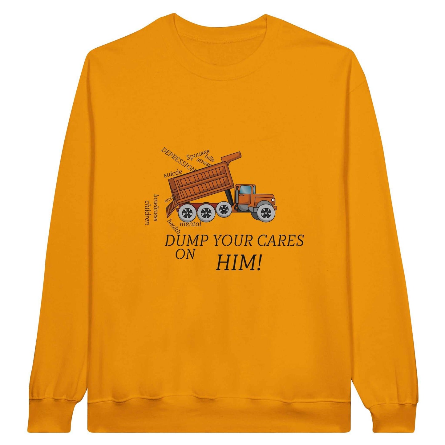 Classic Unisex Crewneck Sweatshirt - Dump Your Cares On