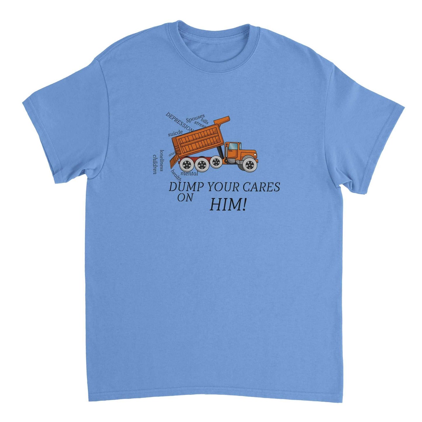 Heavyweight Unisex Crewneck T-shirt - Dump Your Cares on