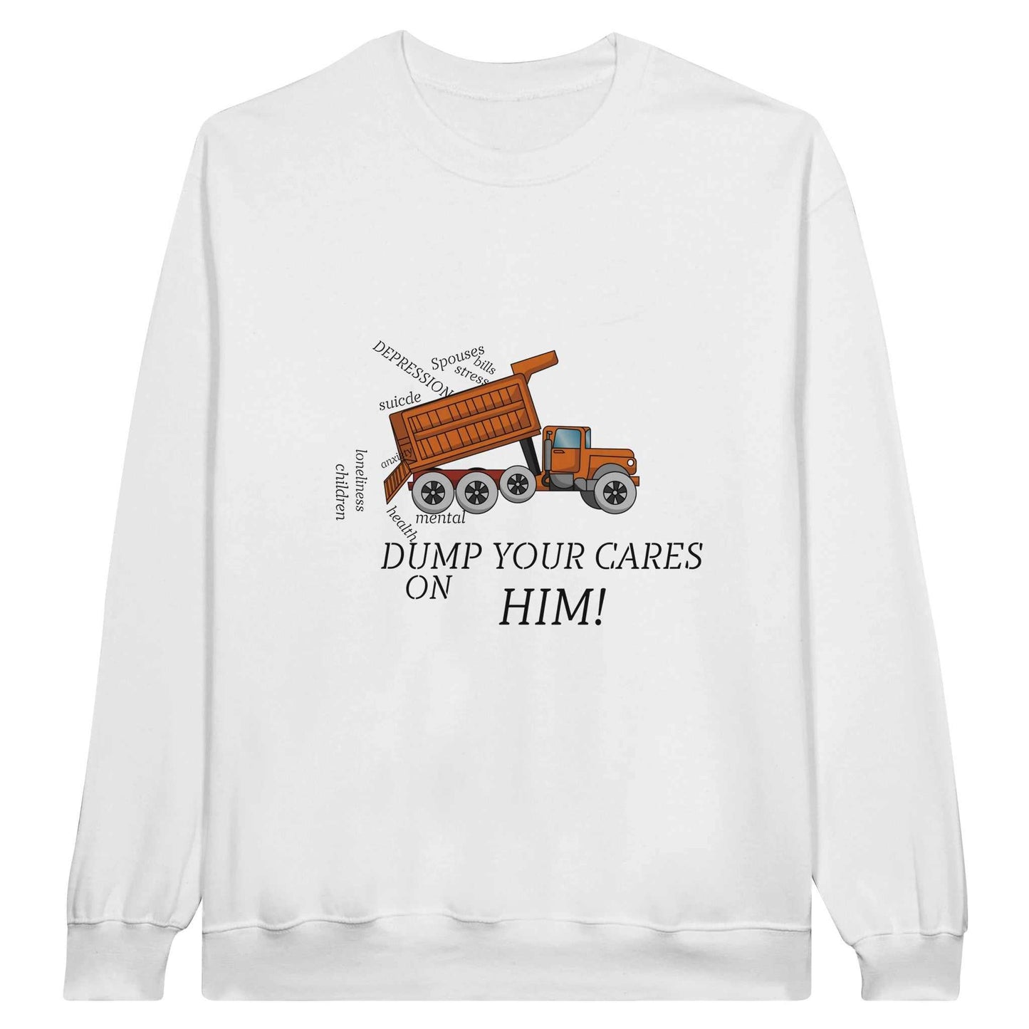 Classic Unisex Crewneck Sweatshirt - Dump Your Cares On