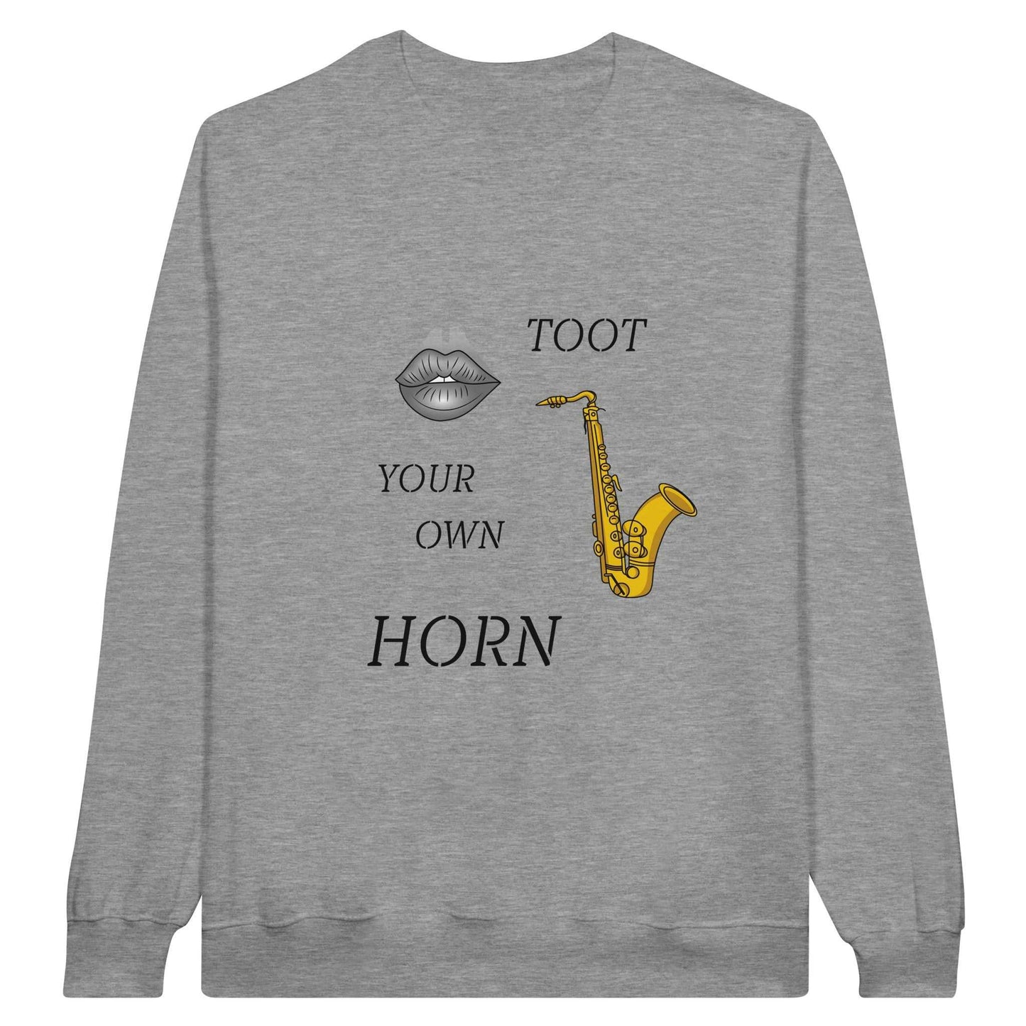 Classic Unisex Crewneck Sweatshirt - Toot Your Own Horn