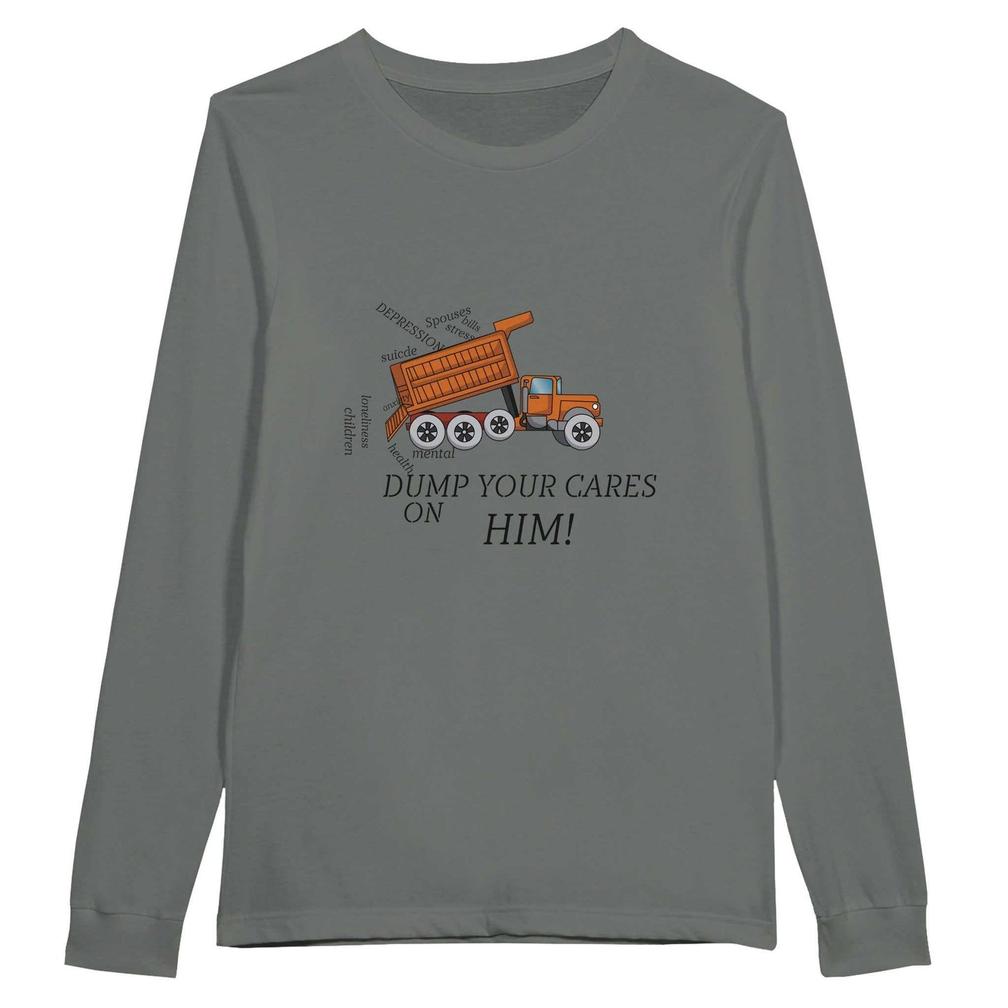 Premium Unisex Longsleeve T-shirt - Dump Your Cares On