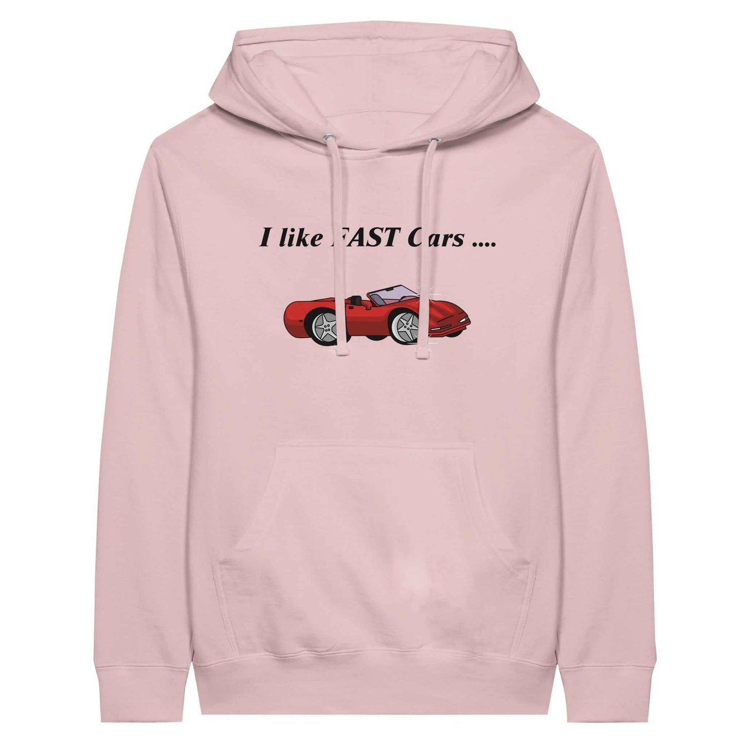 Premium Unisex Pullover Hoodie - I Like Fast Cars