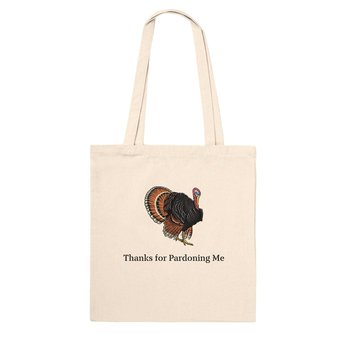 Classic Tote Bag - Thanks for Pardoning Me