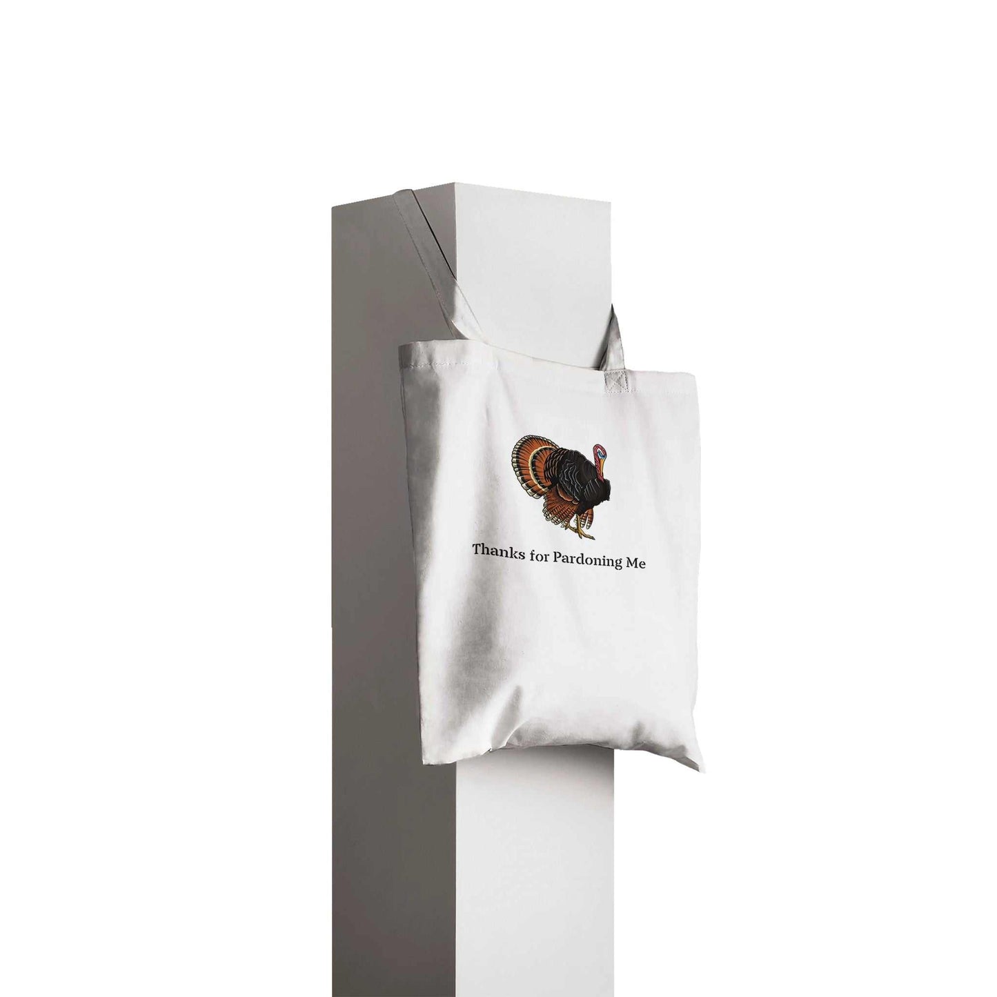 Classic Tote Bag - Thanks for Pardoning Me