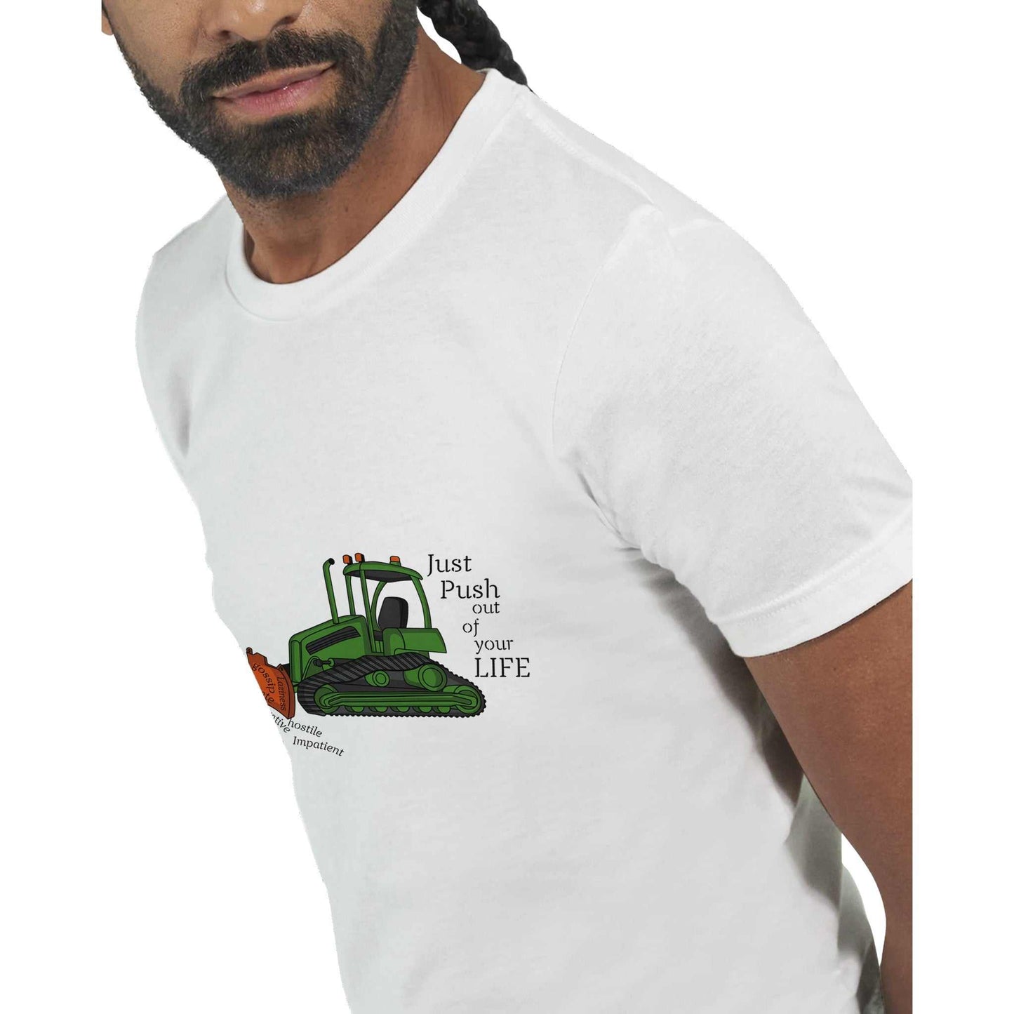 Premium Unisex Crewneck T-shirt - Bulldozer The Negatives Out Your Life