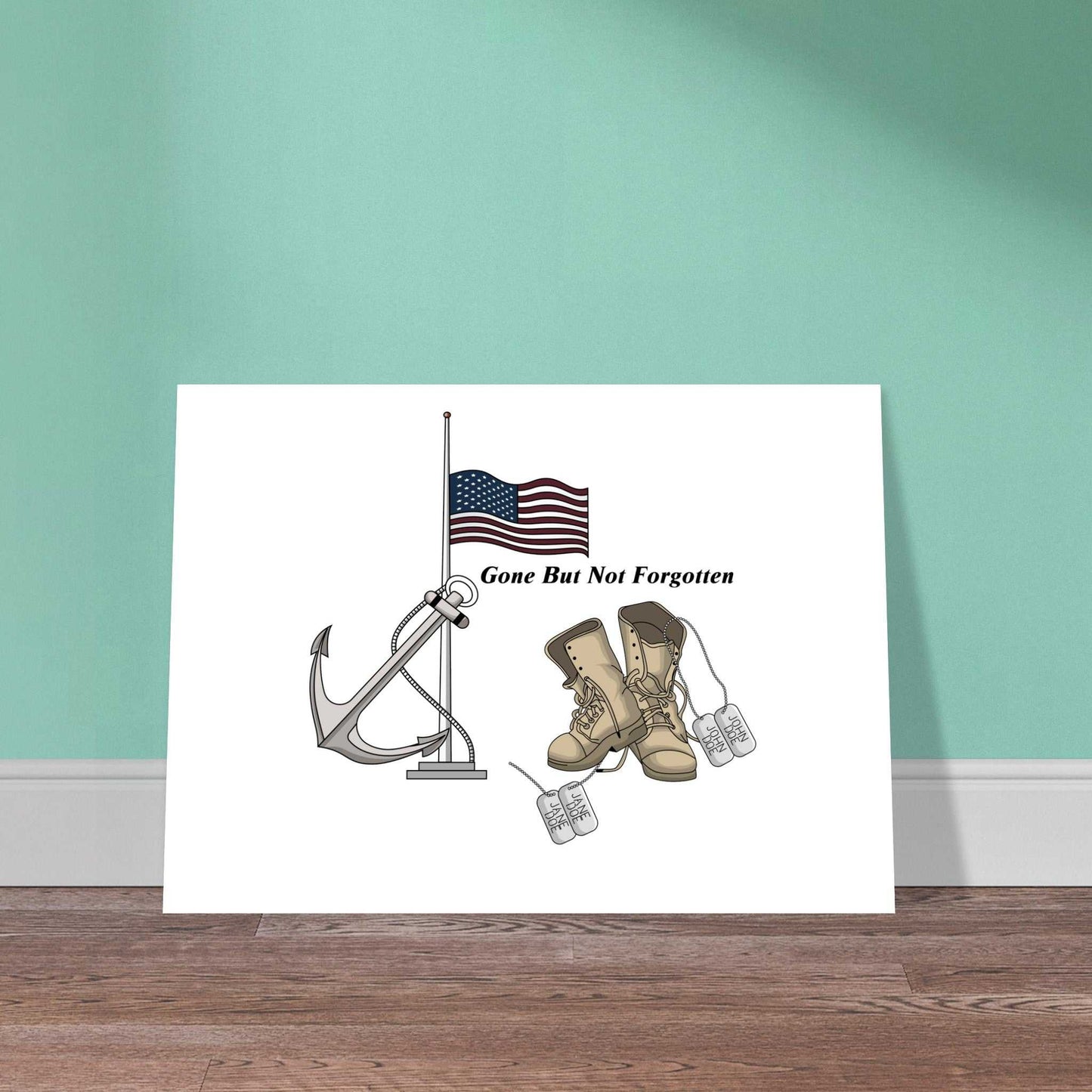 Premium Matte Paper Poster - Gone But NOT Forgotten