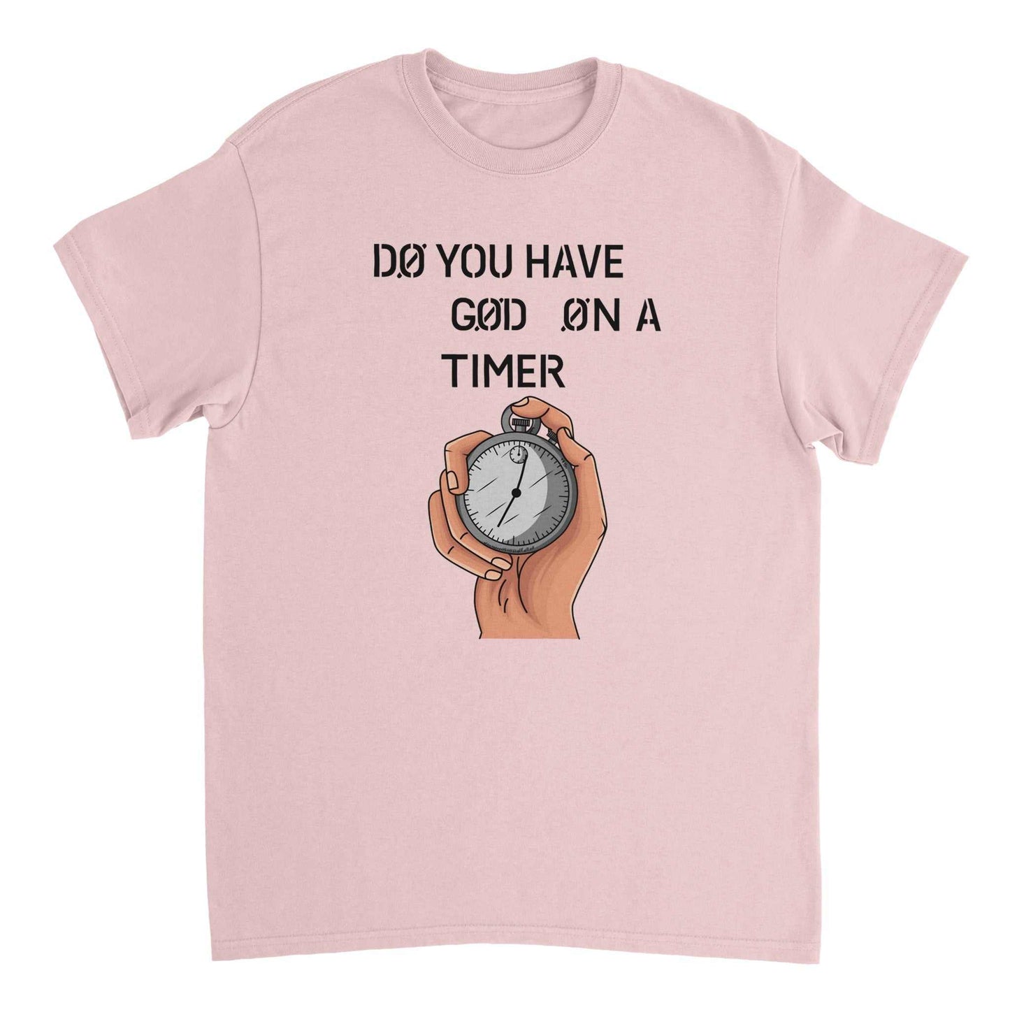 Heavyweight Unisex Crewneck T-shirt - Do You Have GOD On A Timer