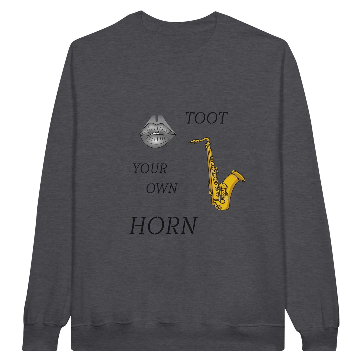 Classic Unisex Crewneck Sweatshirt - Toot Your Own Horn