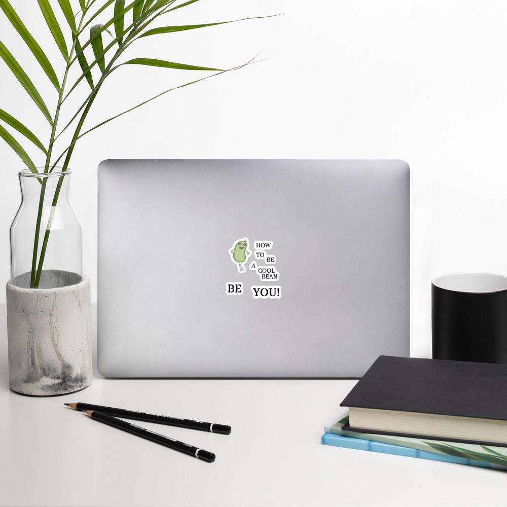 Bubble-free stickers - Be A Cool Bean BE YOU!