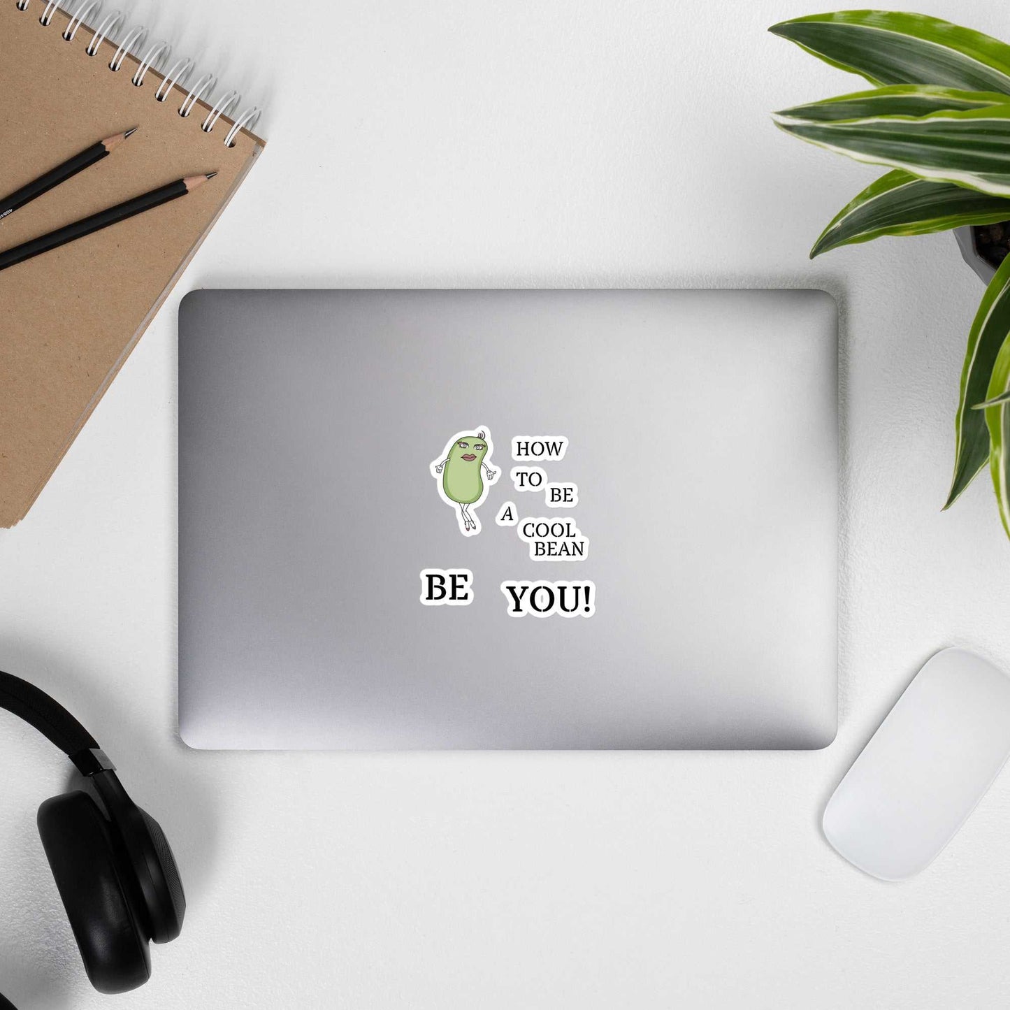 Bubble-free stickers - Be A Cool Bean BE YOU!