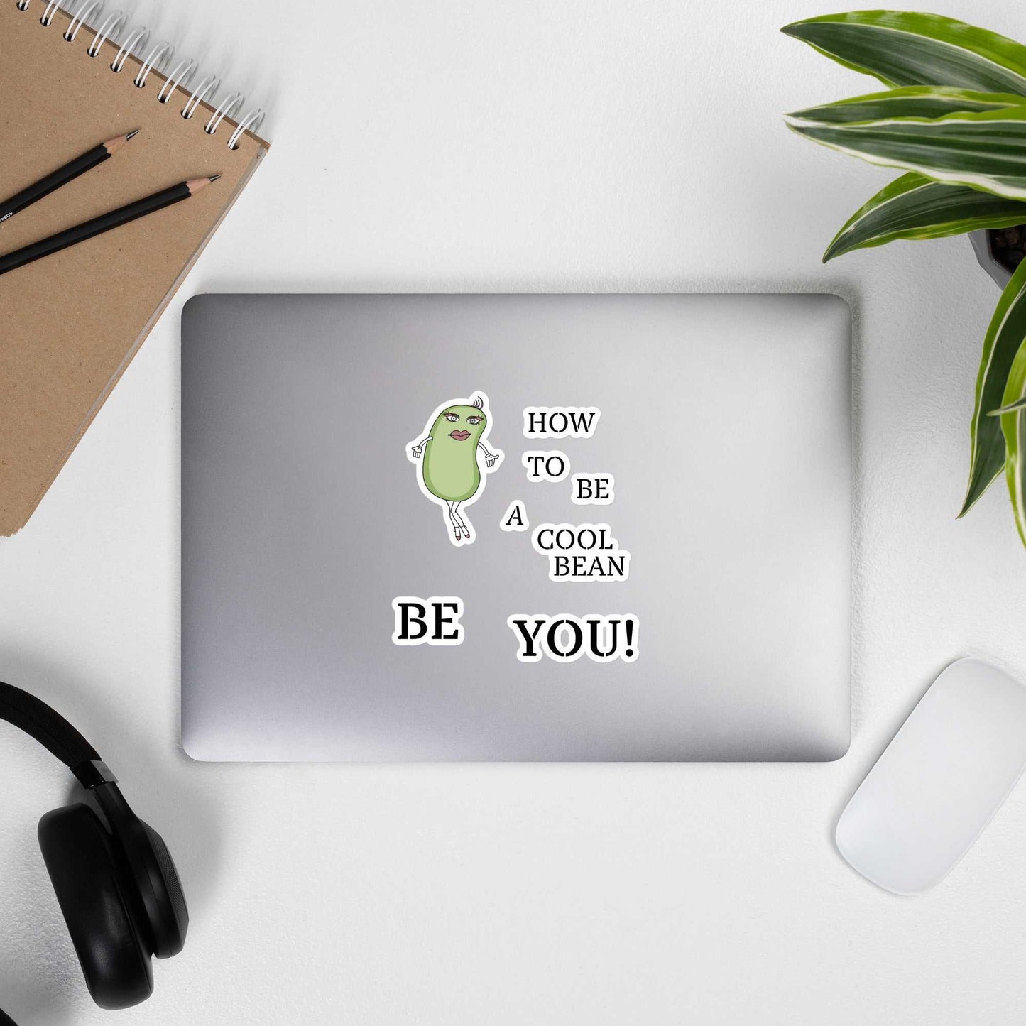 Bubble-free stickers - Be A Cool Bean BE YOU!