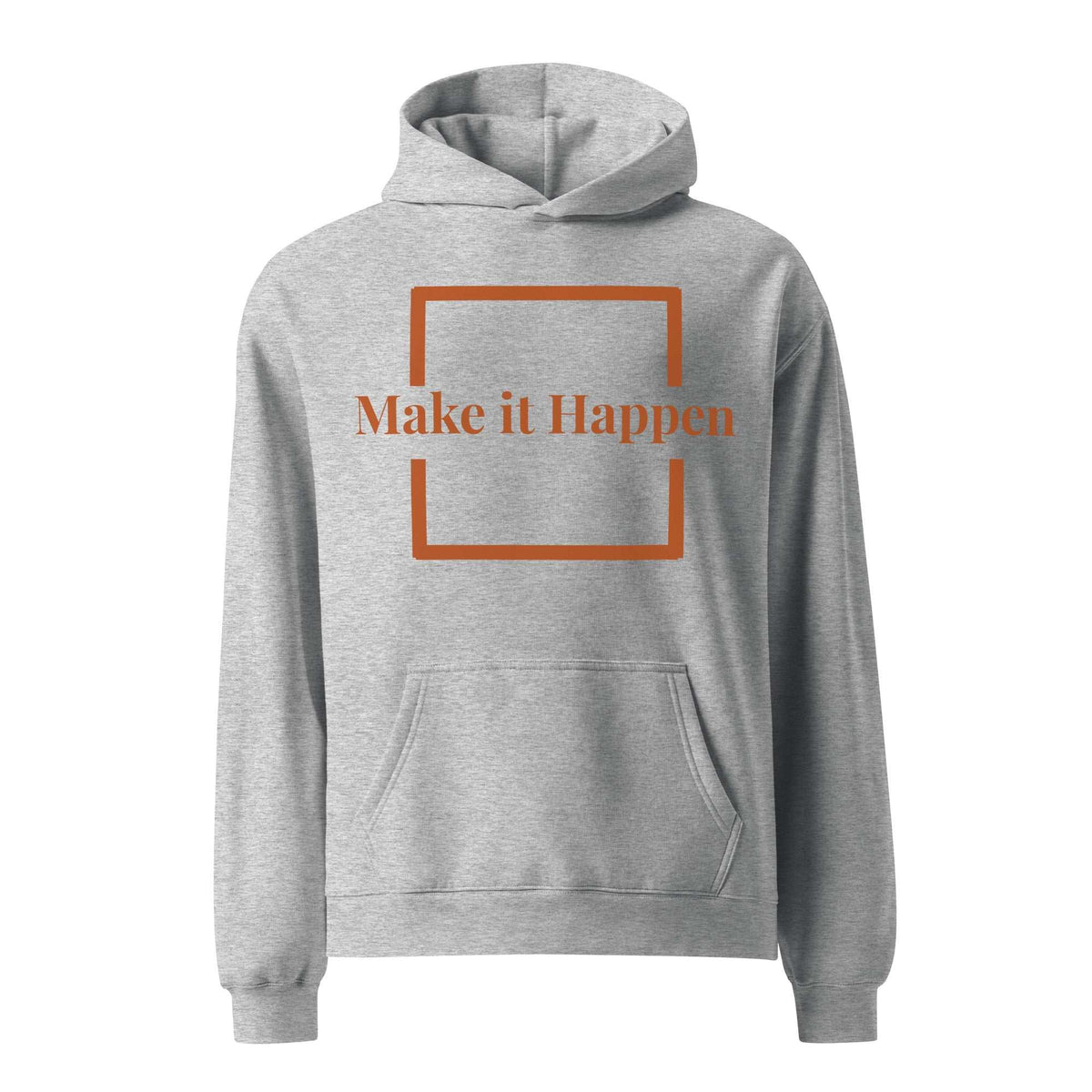 Unisex oversized hoodie - Make It Happen