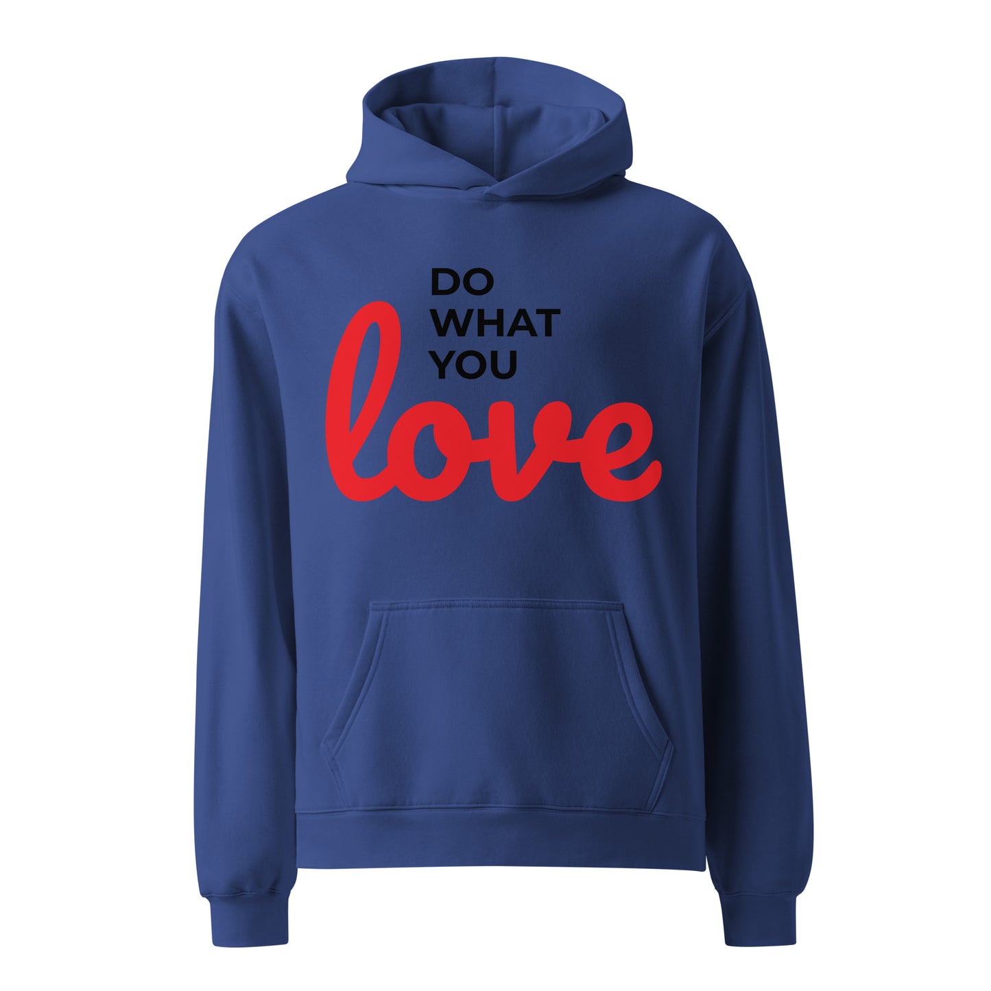 Unisex oversized hoodie - Do What You LOVE
