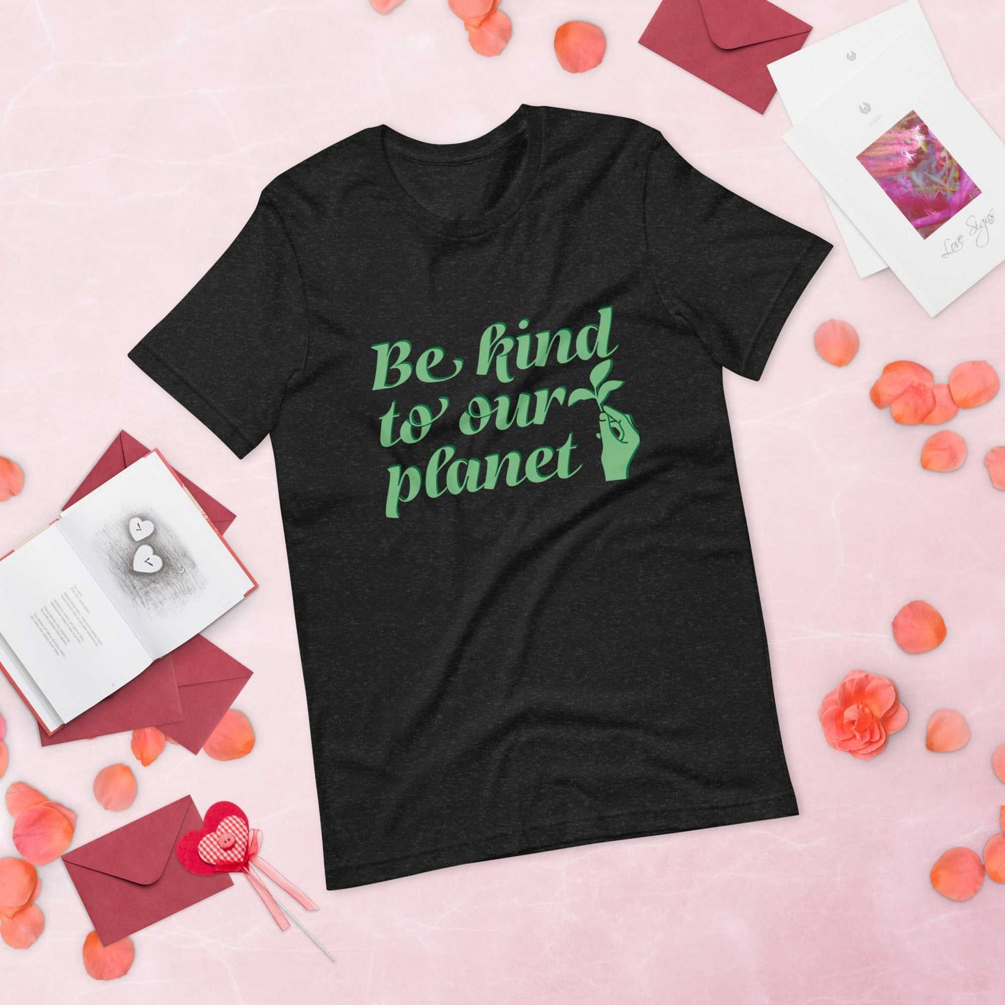 Unisex t-shirt - Be Kind to Our Planet