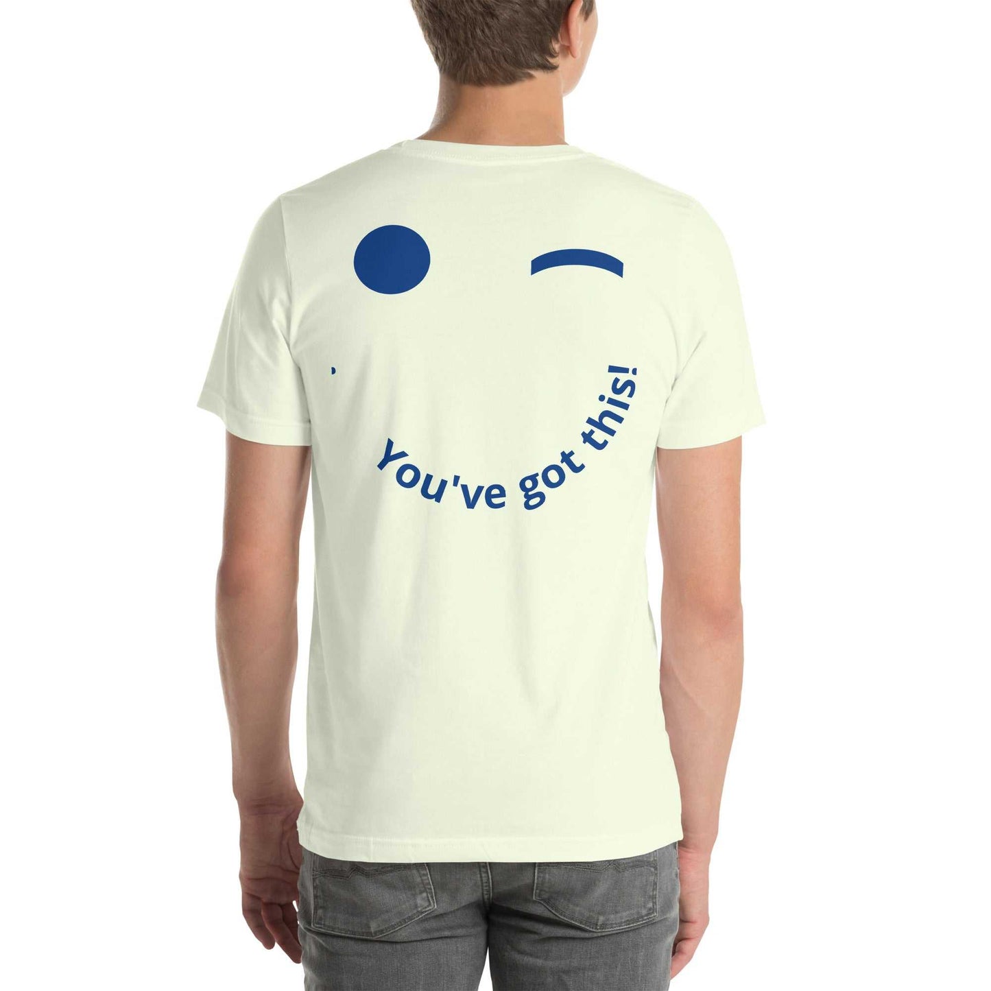 Unisex t-shirt - You Got This