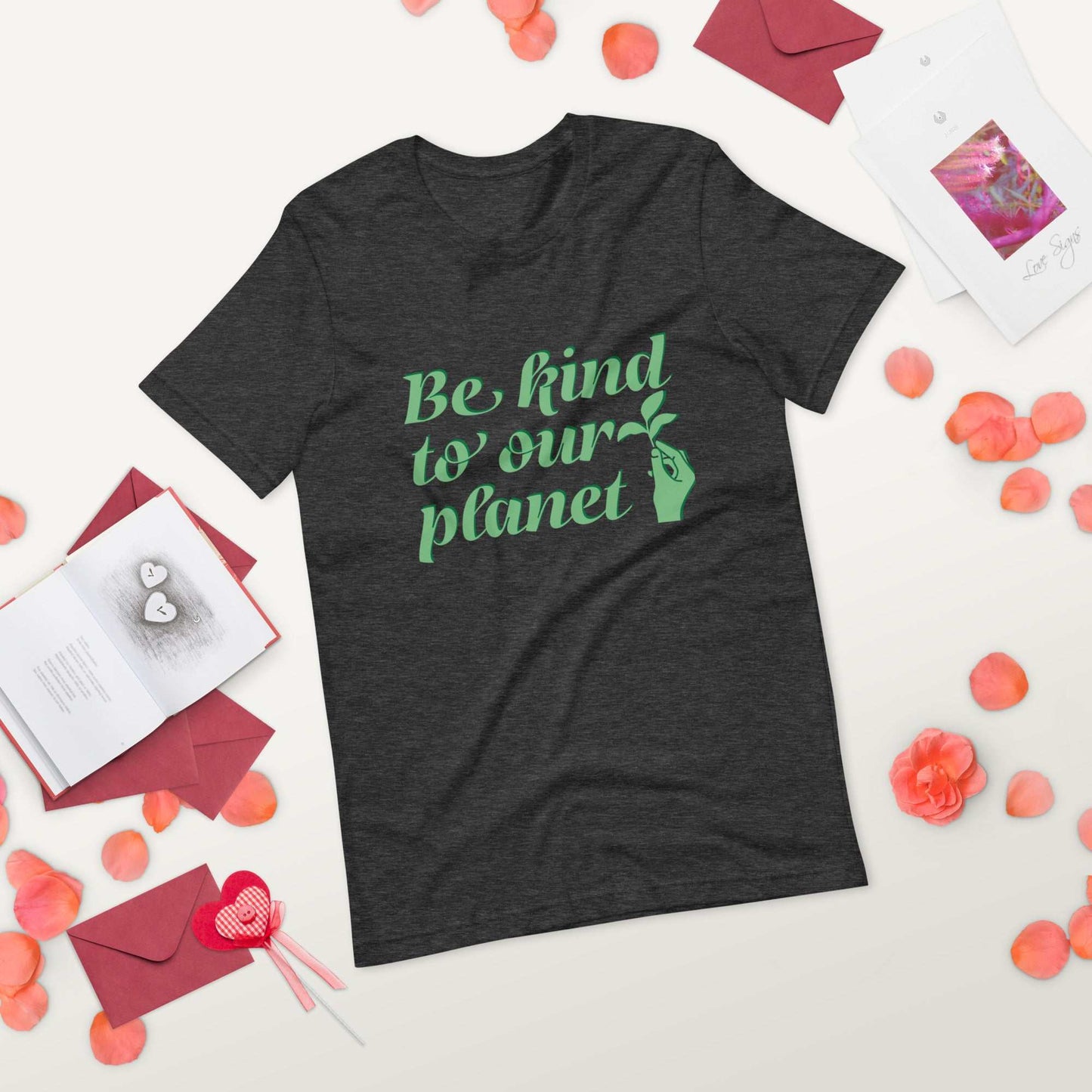 Unisex t-shirt - Be Kind to Our Planet