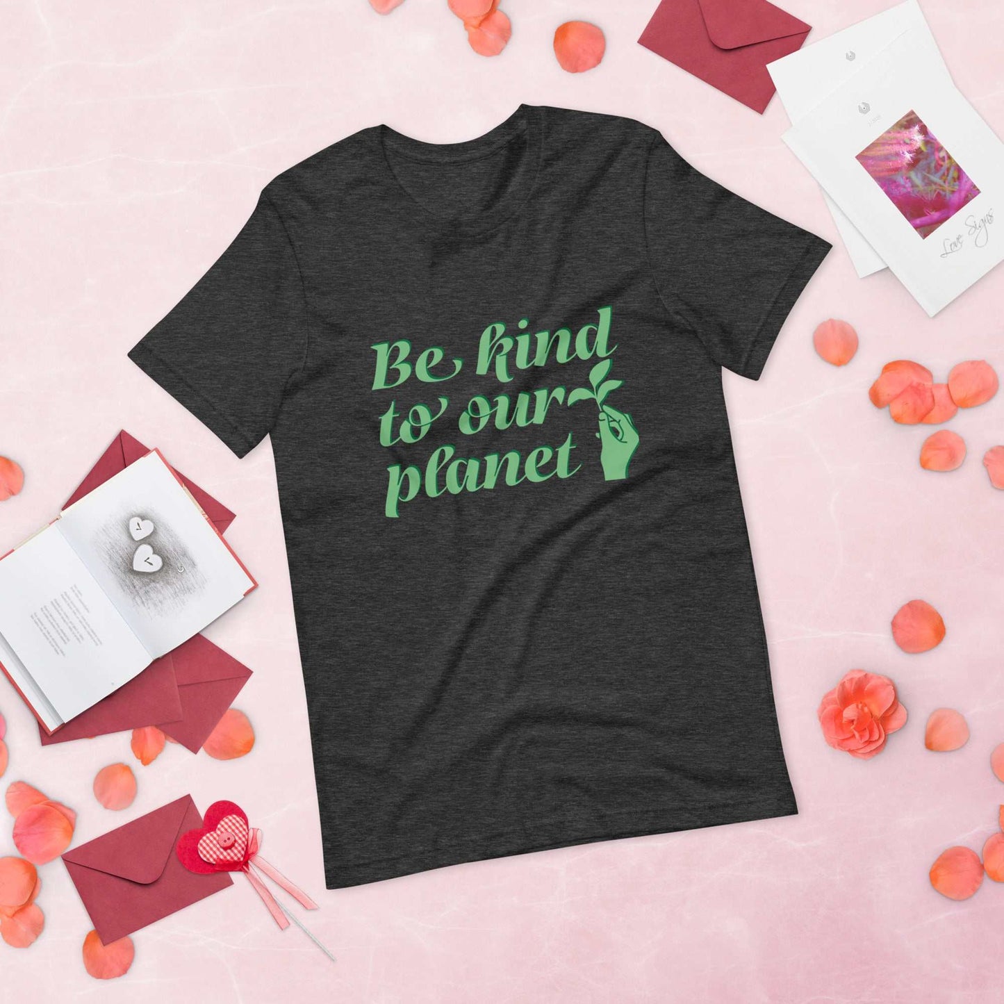 Unisex t-shirt - Be Kind to Our Planet