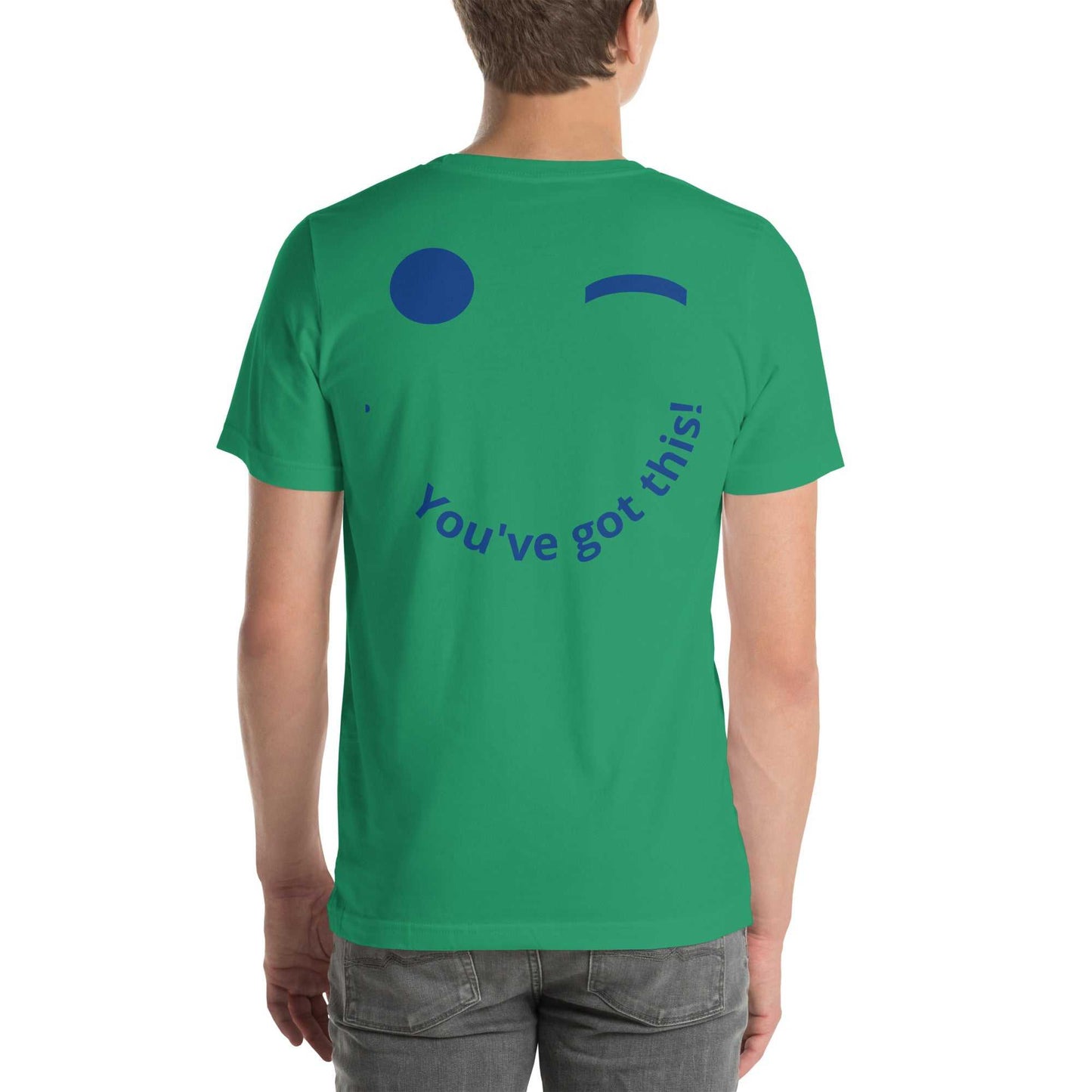 Unisex t-shirt - You Got This