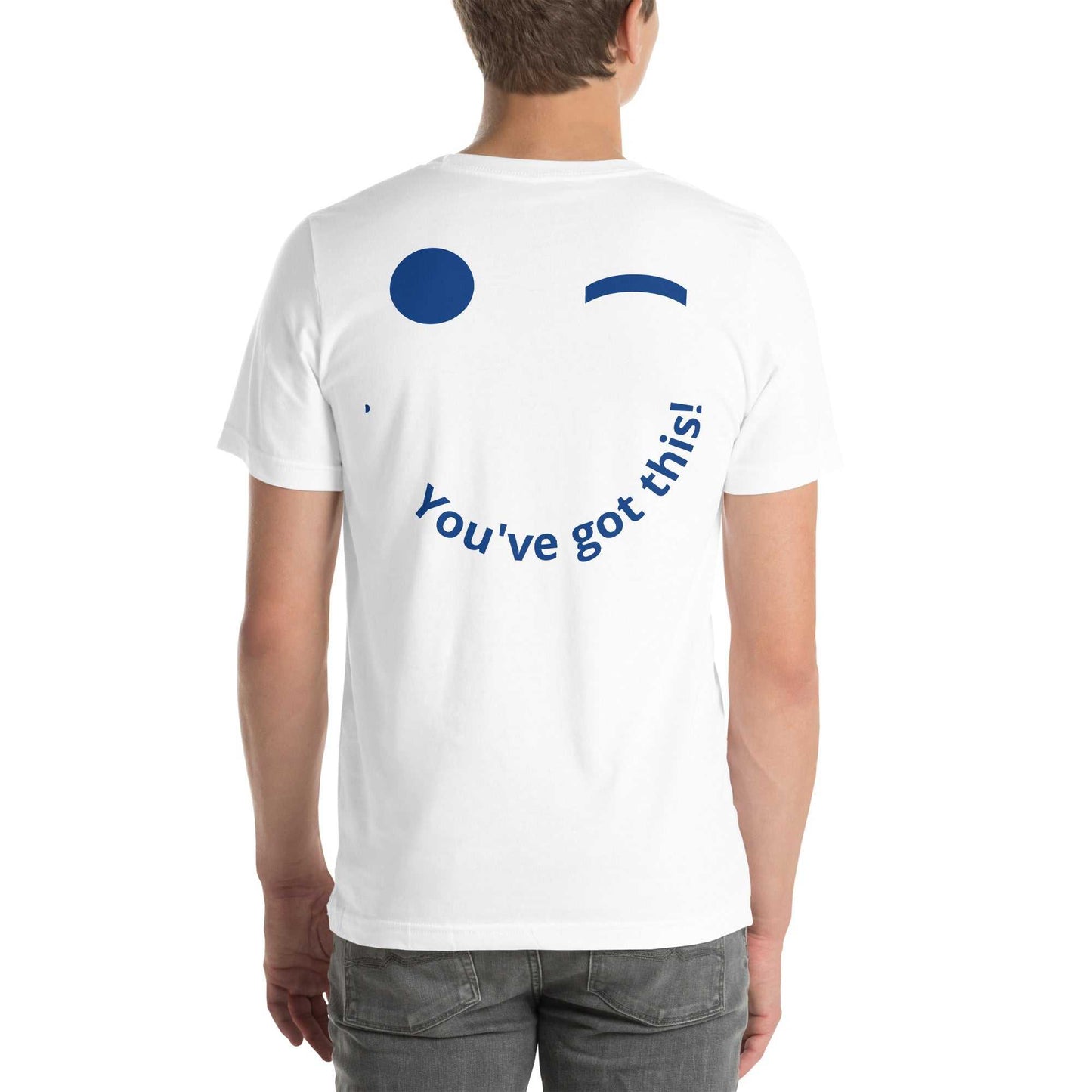 Unisex t-shirt - You Got This