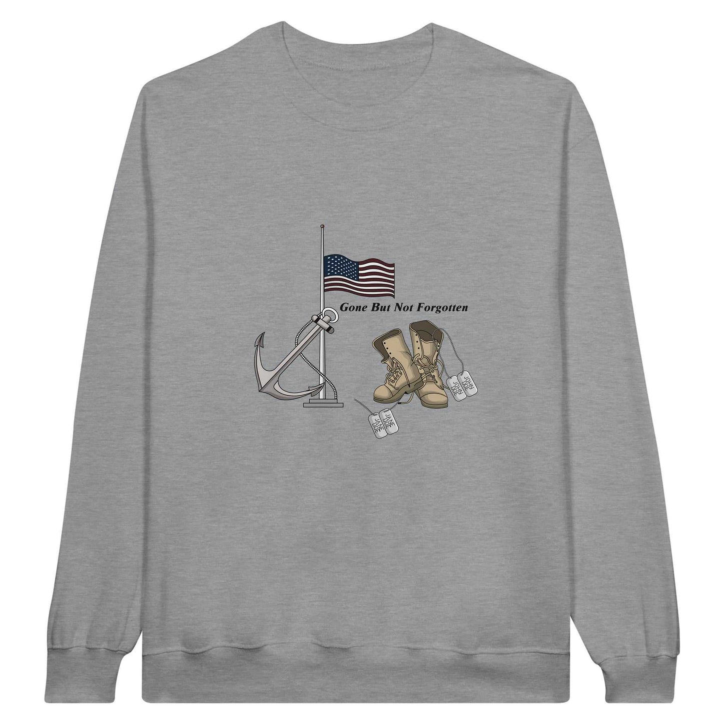 Classic Unisex Crewneck Sweatshirt - Gone But NOT Forgotten