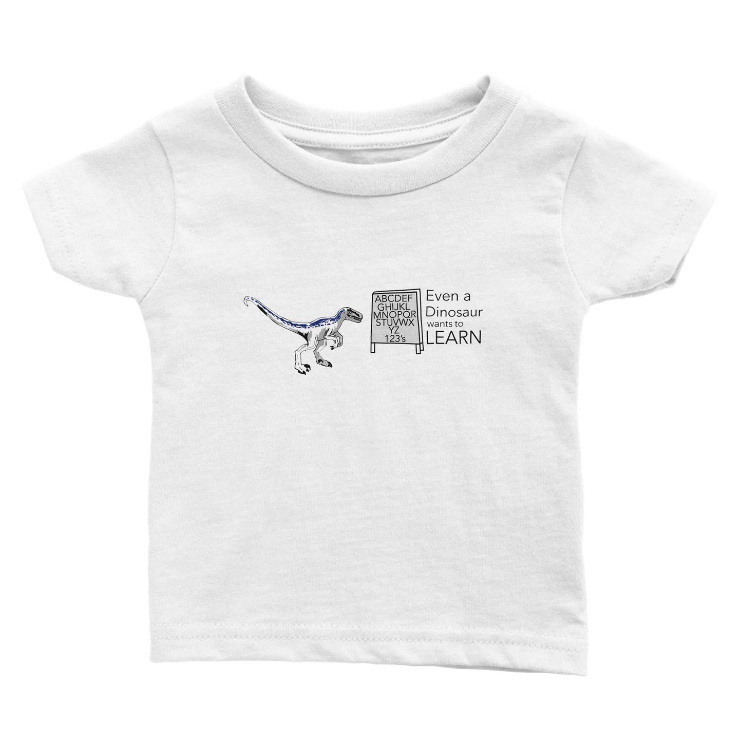 Classic Baby Crewneck T-shirt - Even A Dinosaur wants to learn