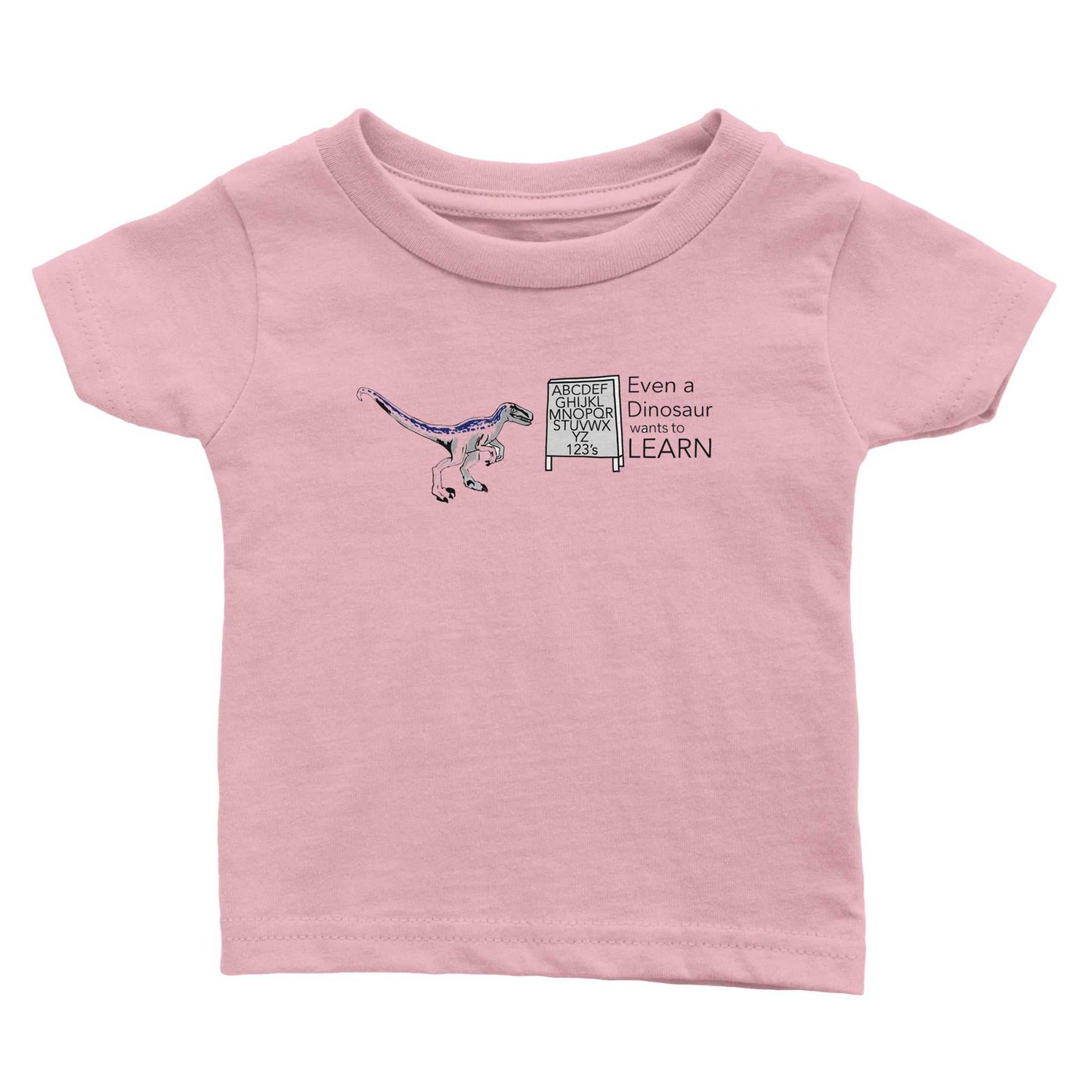 Classic Baby Crewneck T-shirt - Even A Dinosaur wants to learn