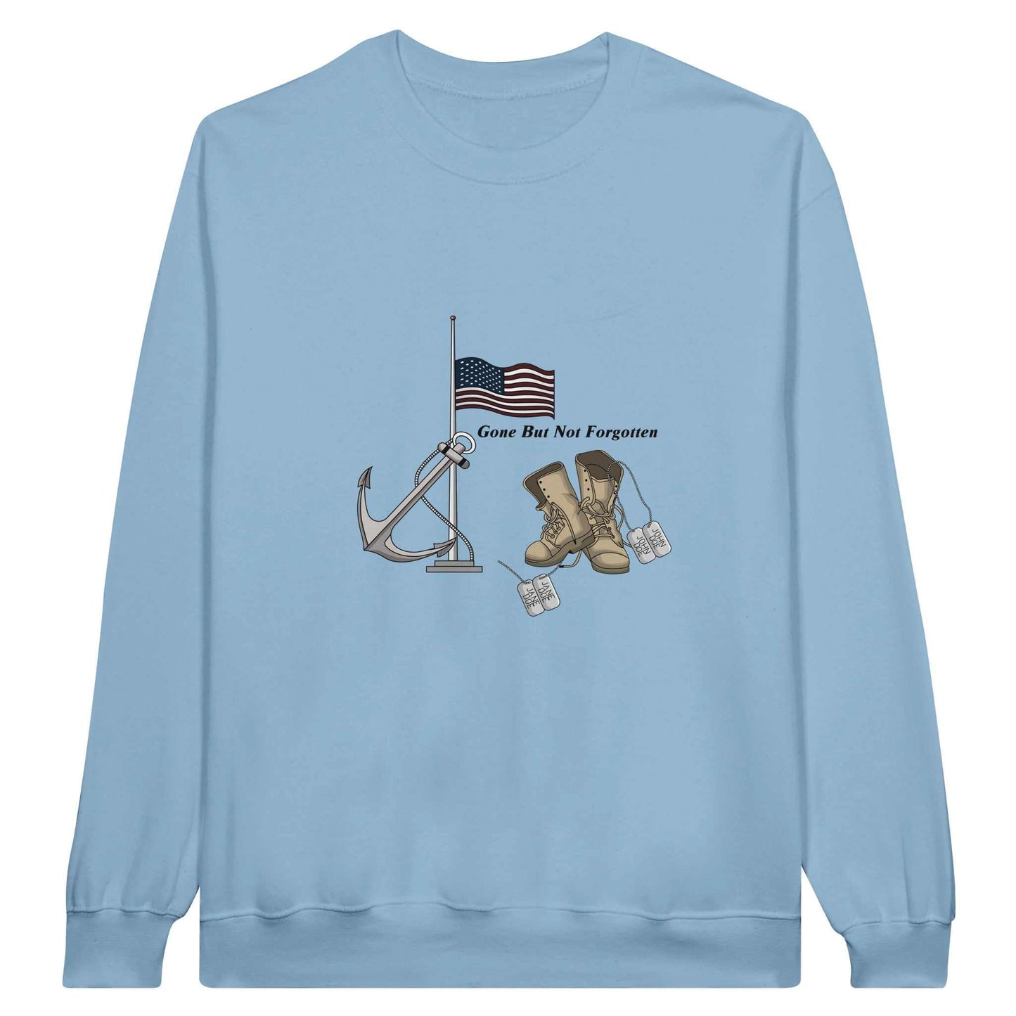 Classic Unisex Crewneck Sweatshirt - Gone But NOT Forgotten