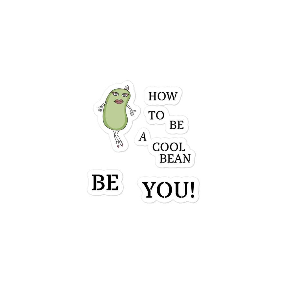 Bubble-free stickers - Be A Cool Bean BE YOU!