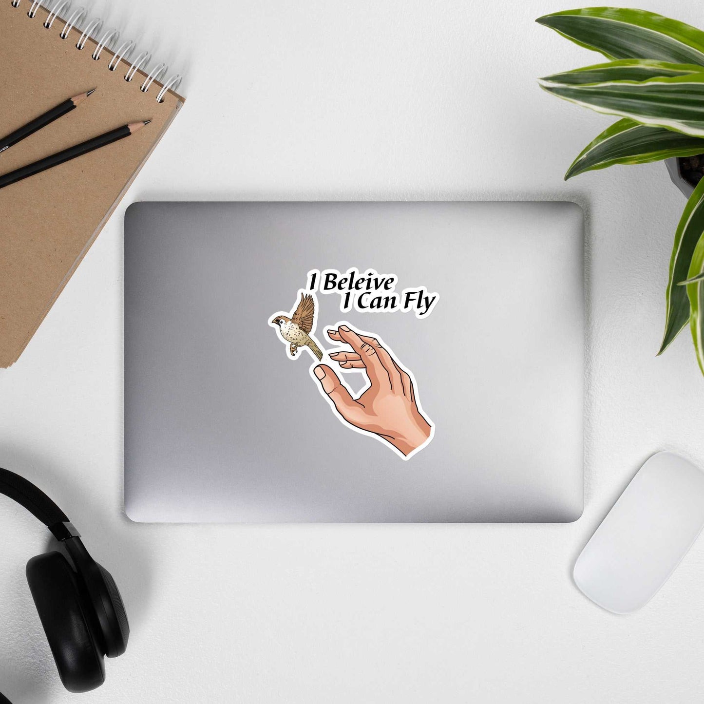 I Believe I Can Fly - Bubble-free stickers